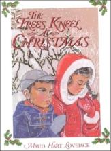 Book cover: The Trees Kneel at Christmas