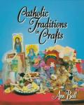 Book cover: Catholic Traditions in Crafts