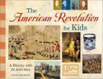 Book cover: The American Revolution for Kids, A History with 21 Activities